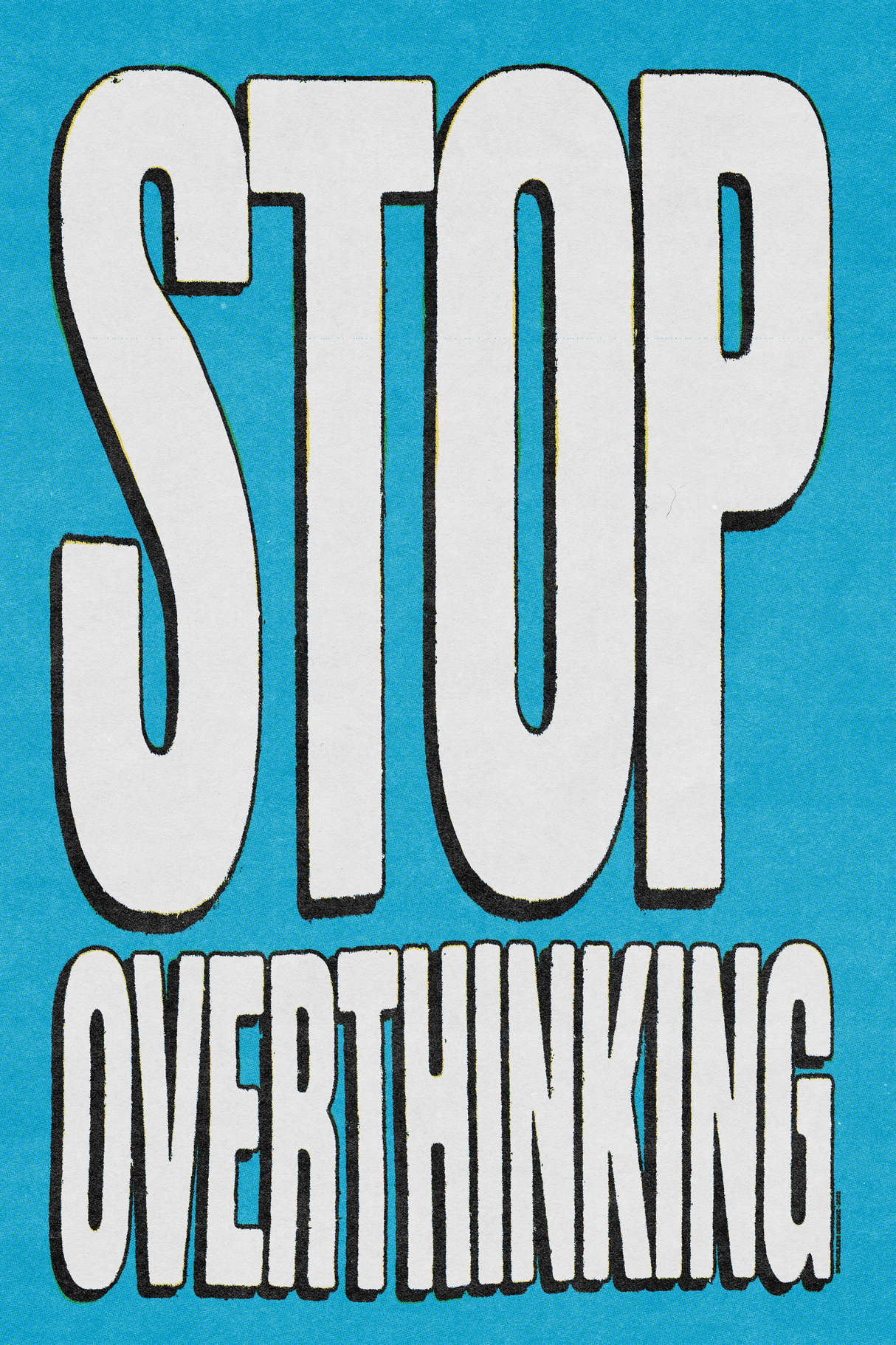 Stop Overthinking! BLUE Poster