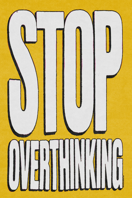 Stop Overthinking! YELLOW Poster