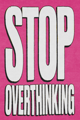 Stop Overthinking! PINK Poster