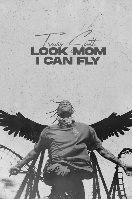 Travis Scott  'Look Mom I can Fly' Poster