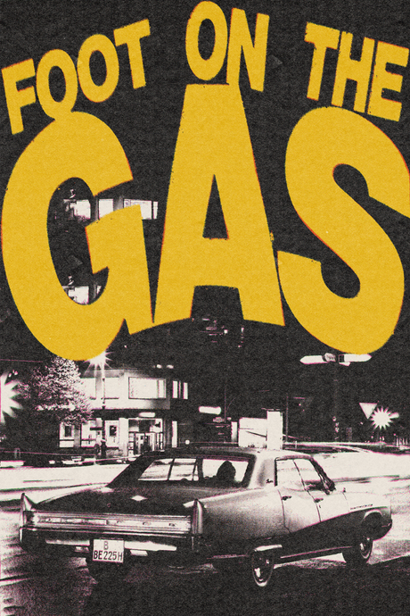 Foot on the Gas' Poster