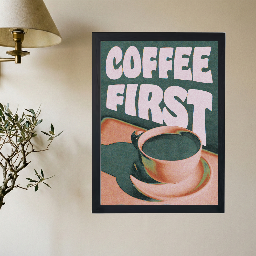 Coffee First' Poster - Mockup 2