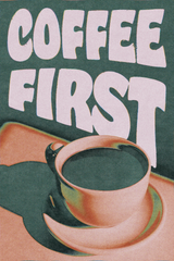 Coffee First' Poster