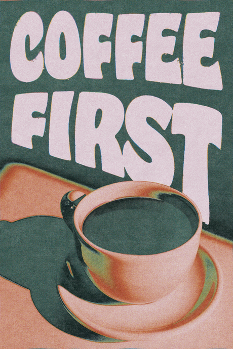 Coffee First' Poster