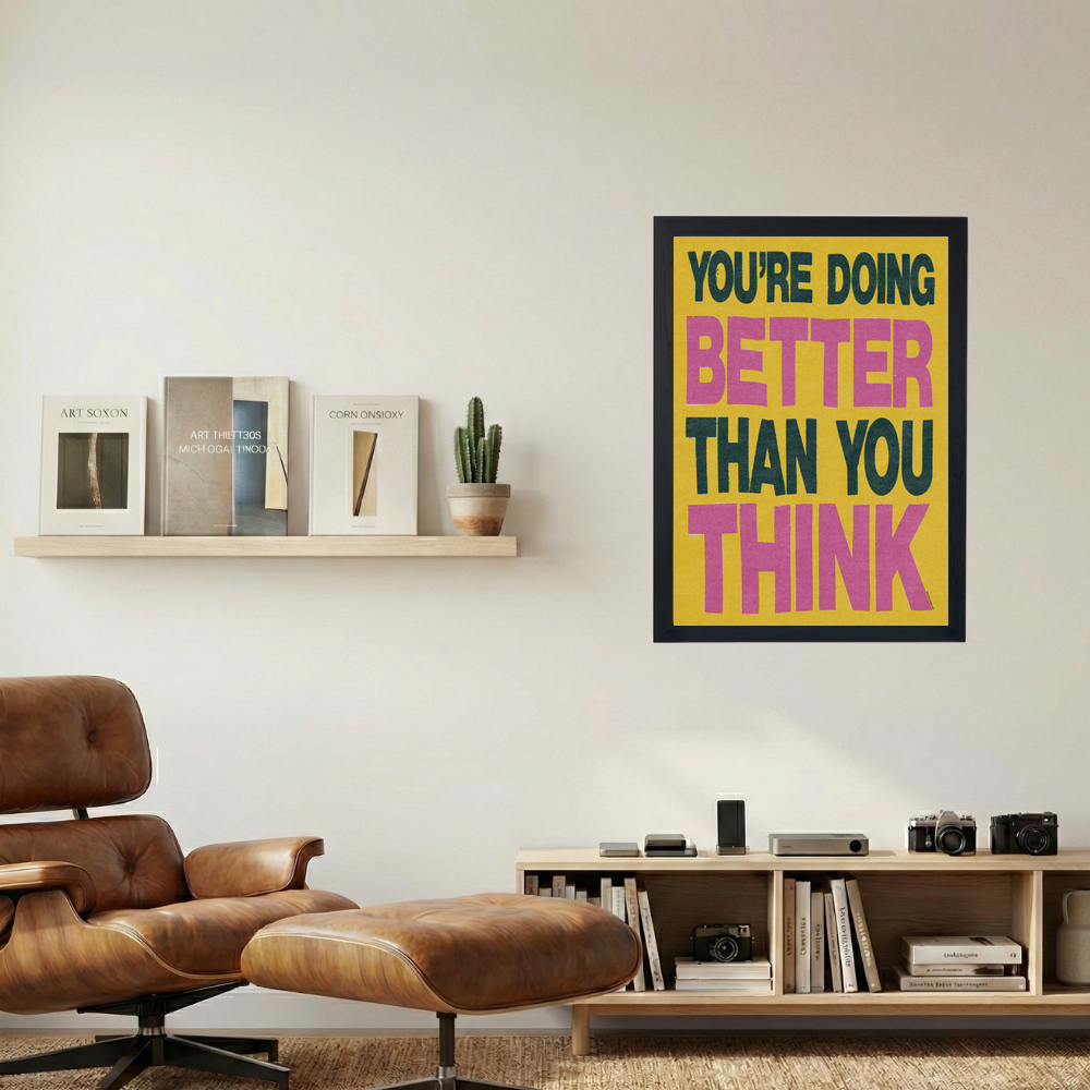 Yellow 'Better Than You Think' Poster - Mockup 1