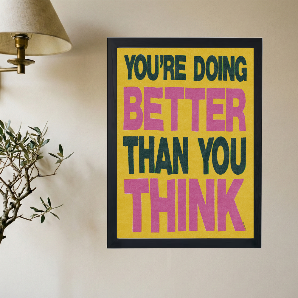 Yellow 'Better Than You Think' Poster - Mockup 2