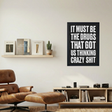 It Must Be...' B&W Poster - Mockup 1