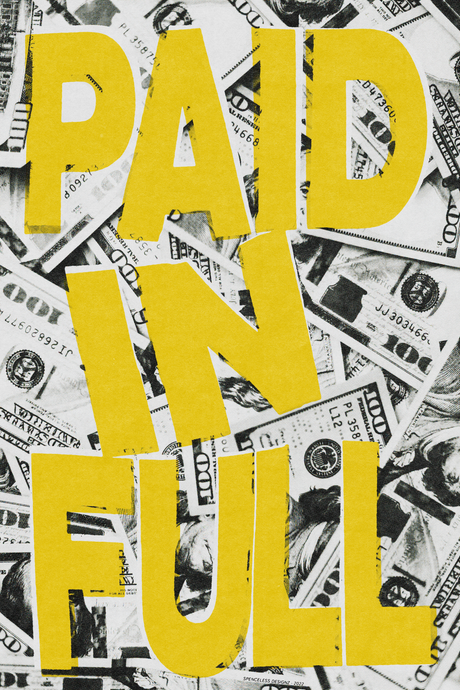 Yellow 'Paid In Full' Poster