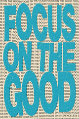 Focus On The Good 'Blue' Poster