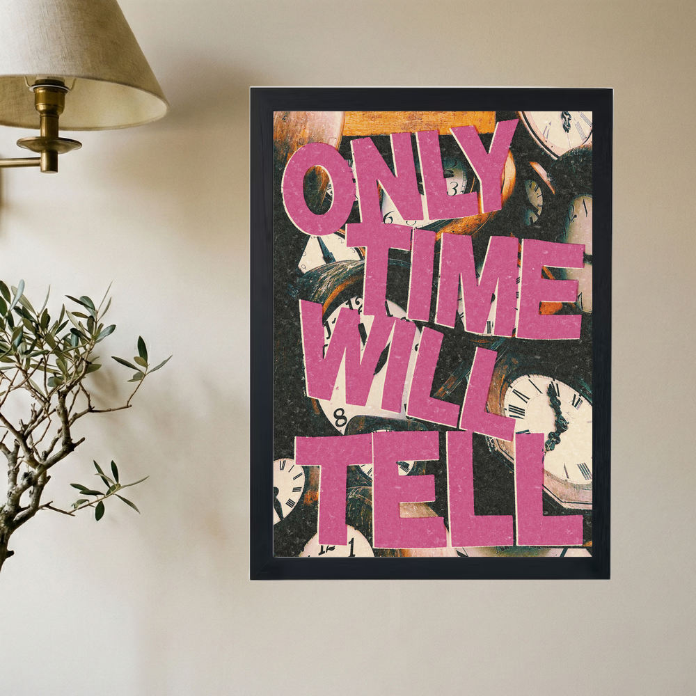 Only Time Will Tell' Poster - Mockup 2