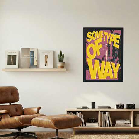 Some Type Of Way' Poster - Mockup 1