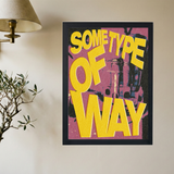 Some Type Of Way' Poster - Mockup 2