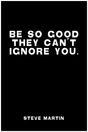 So Good They Can't Ignore You' Poster