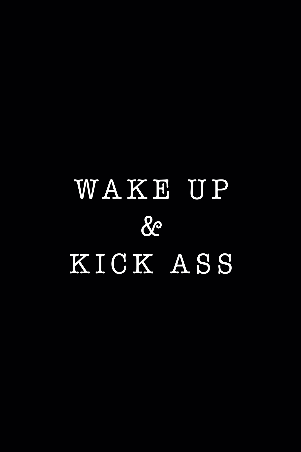 Wake Up & Kick Ass' Poster