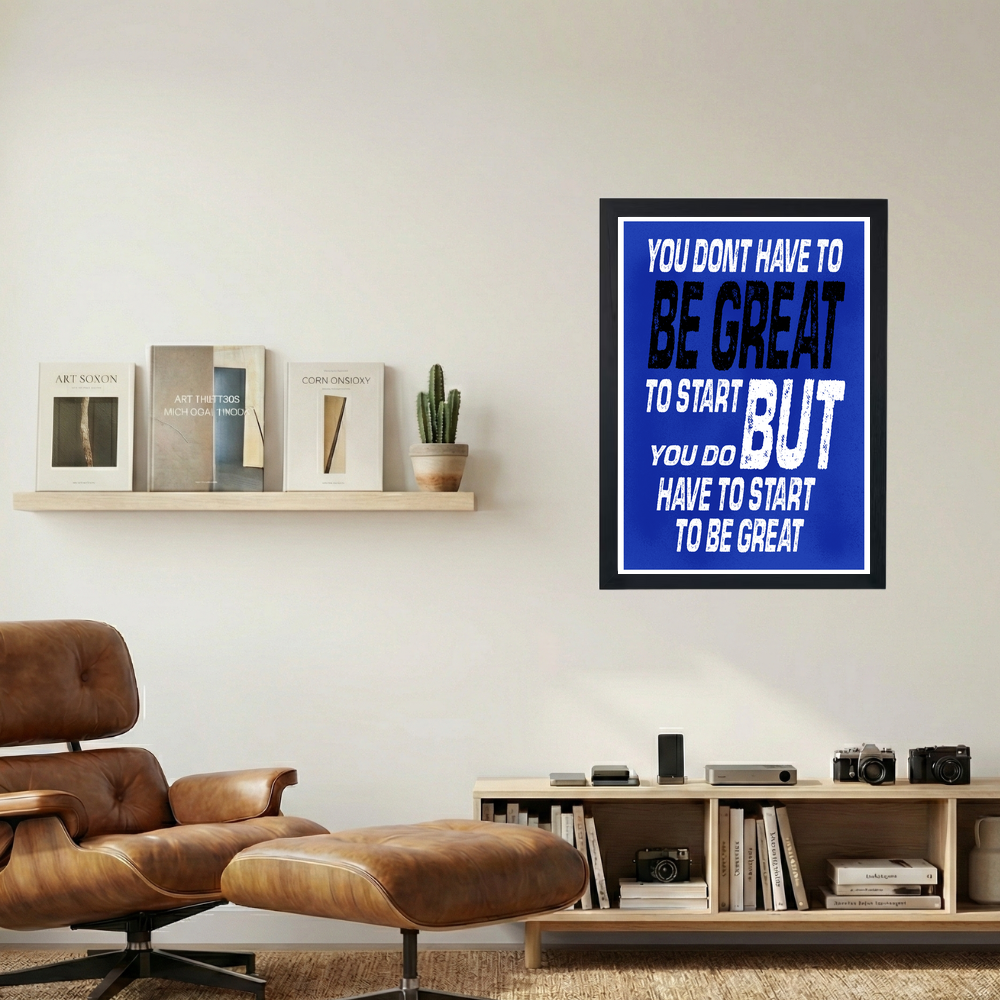 Start To Be Great' Poster - Mockup 1