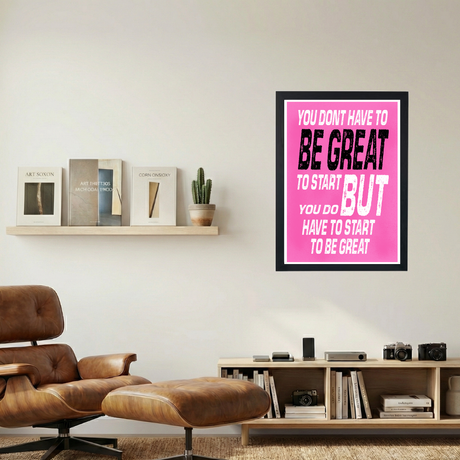 Start To Be Great' Poster V3 - Mockup 1