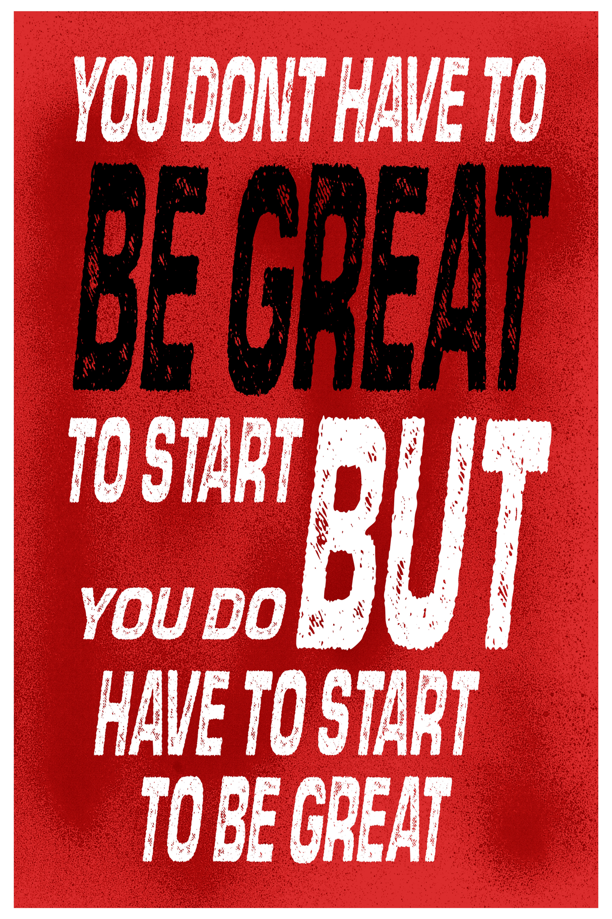 Start To Be Great' Poster V4