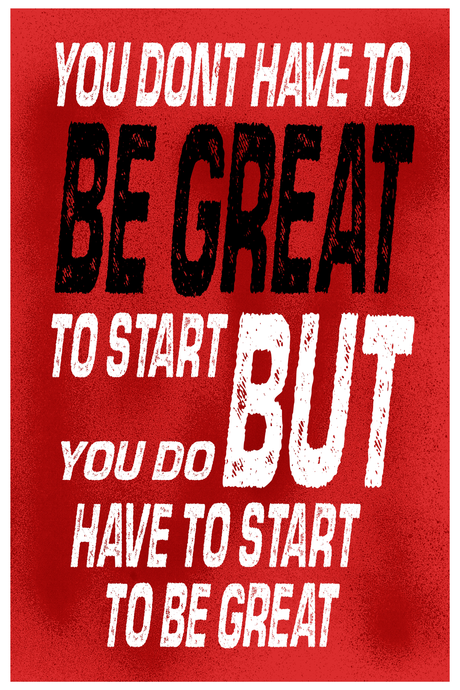 Start To Be Great' Poster V4