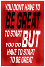 Start To Be Great' Poster V4