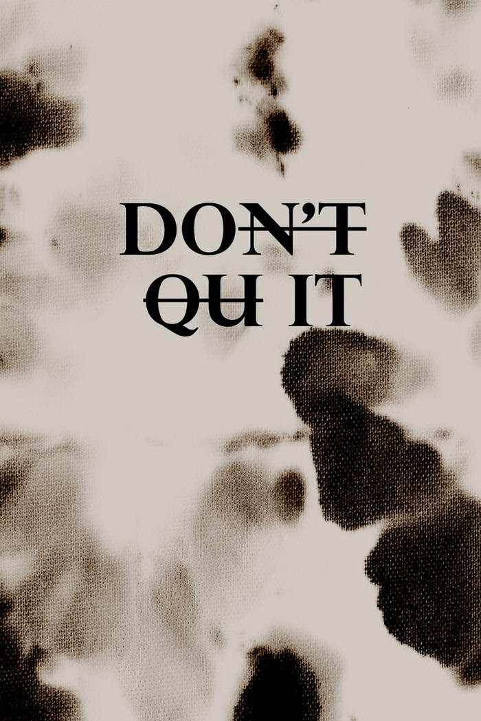 (Do)n't Qu(it) Poster