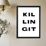 Killing It' Poster V2 - Mockup 2