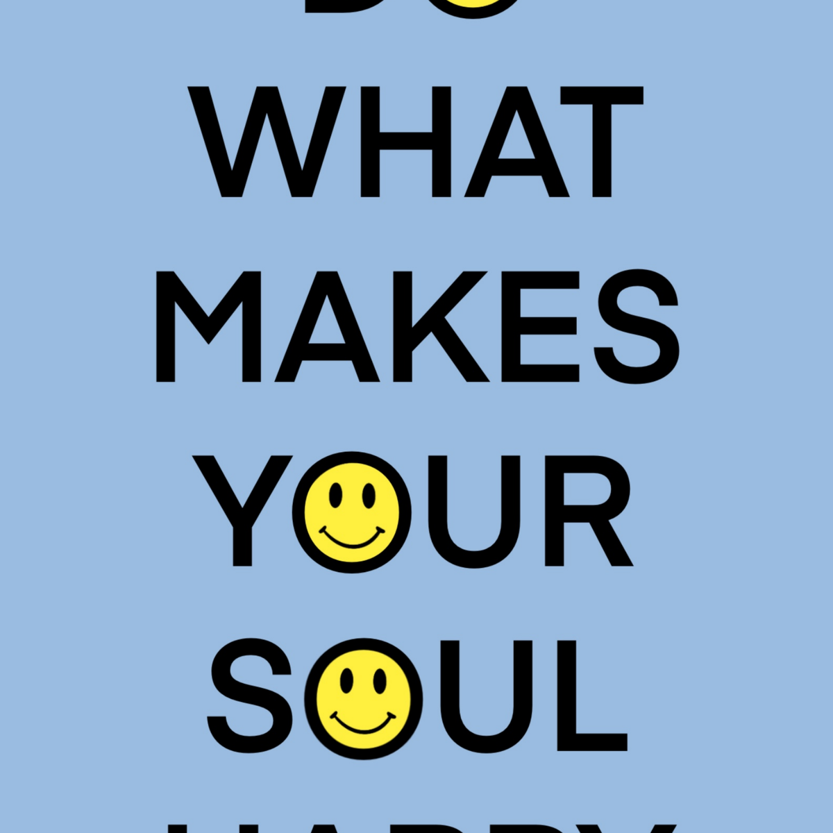 Happy Soul Poster – PRNTD