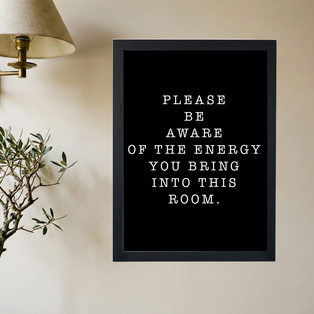 Be Aware Of The Energy' Poster - Mockup 2