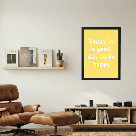 Good Day To Be Happy Poster - Mockup 1