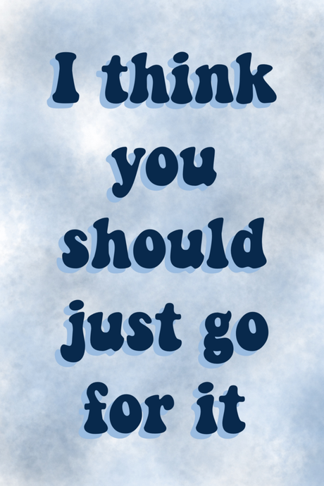 Just Go For It' Poster