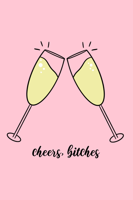 Cheers B*tches' Poster