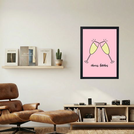 Cheers B*tches' Poster - Mockup 1