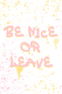 Be Nice Or Leave' Poster