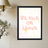 Be Nice Or Leave' Poster - Mockup 2