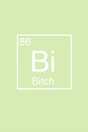 B*tch' Element Poster