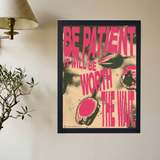 Be Patient It Will Be Worth The Wait Pink' Poster - Mockup 2