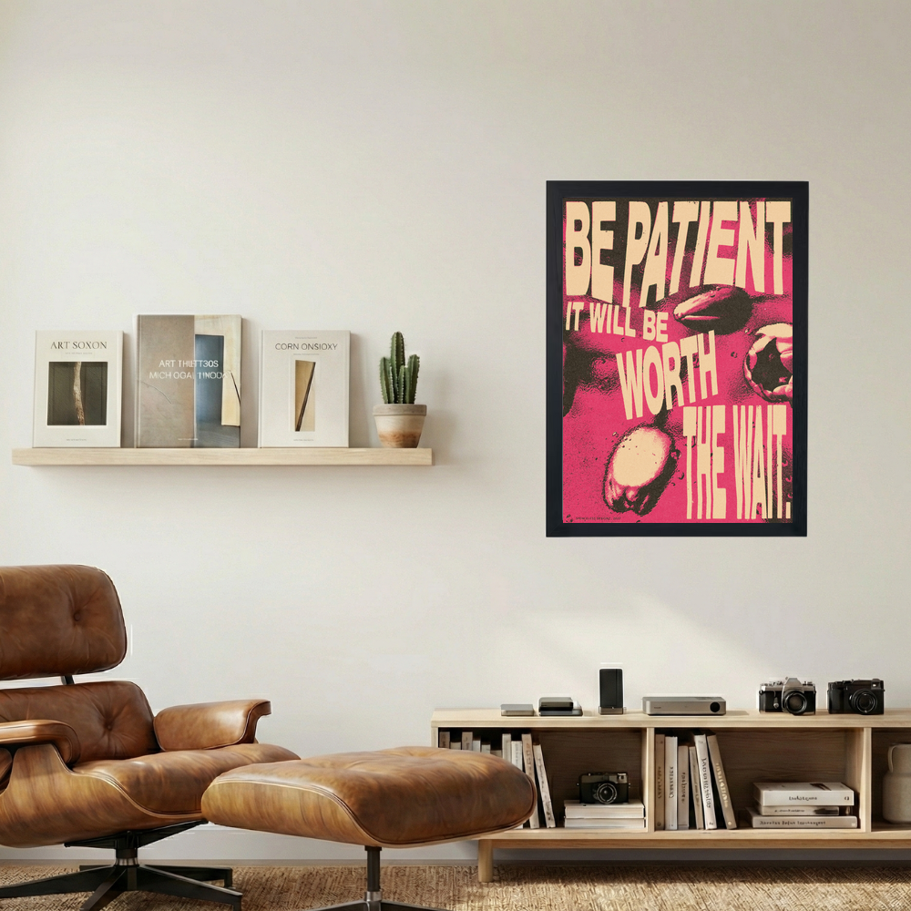 Be Patient It Will Be Worth The Wait White' Poster - Mockup 1