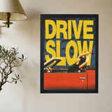 Drive Slow' Poster - Mockup 2