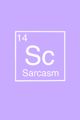 Sarcasm' Element Poster