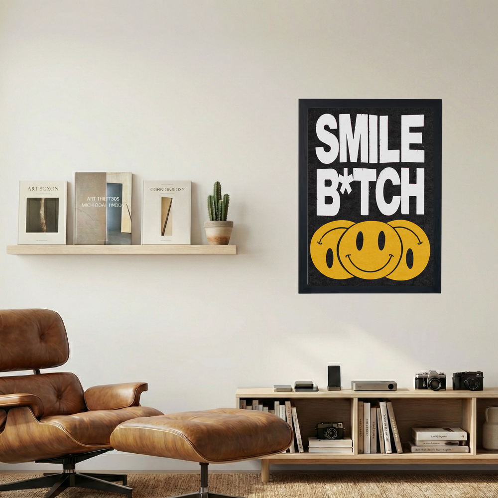 'Smile B*tch' Poster - Mockup 1