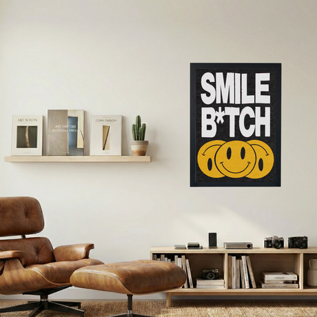 'Smile B*tch' Poster - Mockup 1