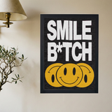 'Smile B*tch' Poster - Mockup 2