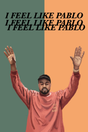 Kanye West 'I Feel Like Pablo' Poster