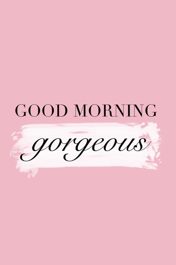 Good Morning Gorgeous' Poster