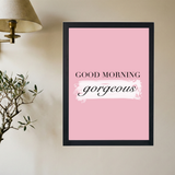 Good Morning Gorgeous' Poster - Mockup 2