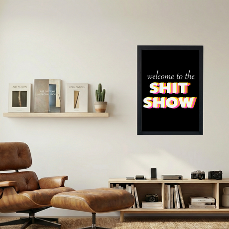 Sh*t Show' Poster - Mockup 1