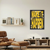 Make It Happen' Poster - Mockup 1