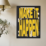Make It Happen' Poster - Mockup 2