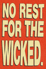 No Rest For The Wicked' Poster