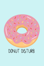 Donut Disturb' Poster