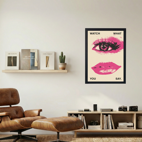 Watch What You Say' Poster - Mockup 1